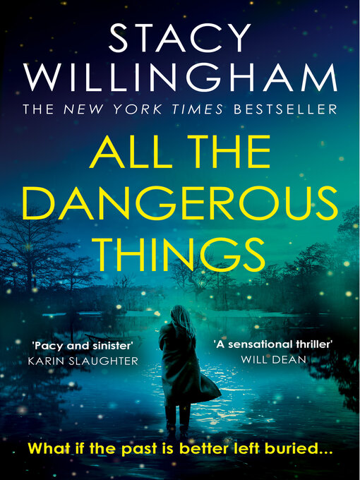Title details for All the Dangerous Things by Stacy Willingham - Available